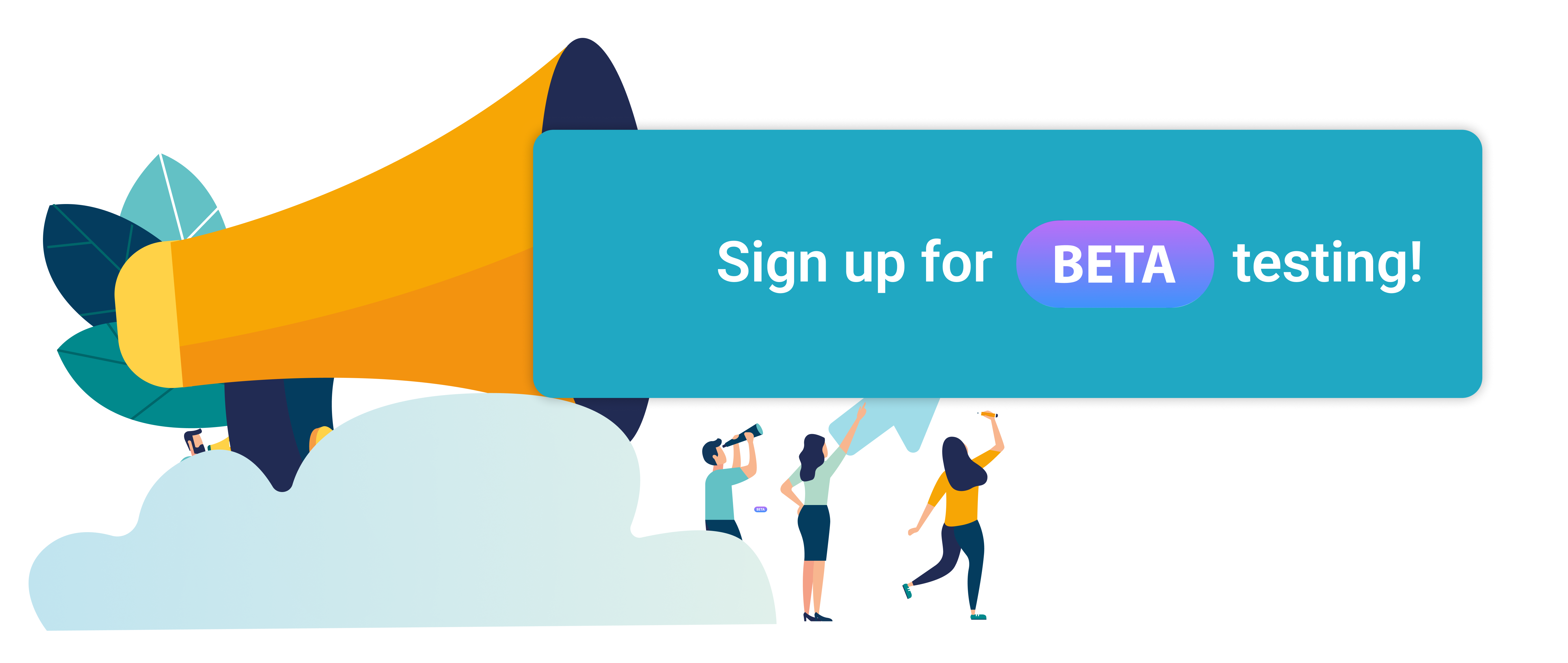 Join Our Beta Testing Group Join Our Beta Testing Group